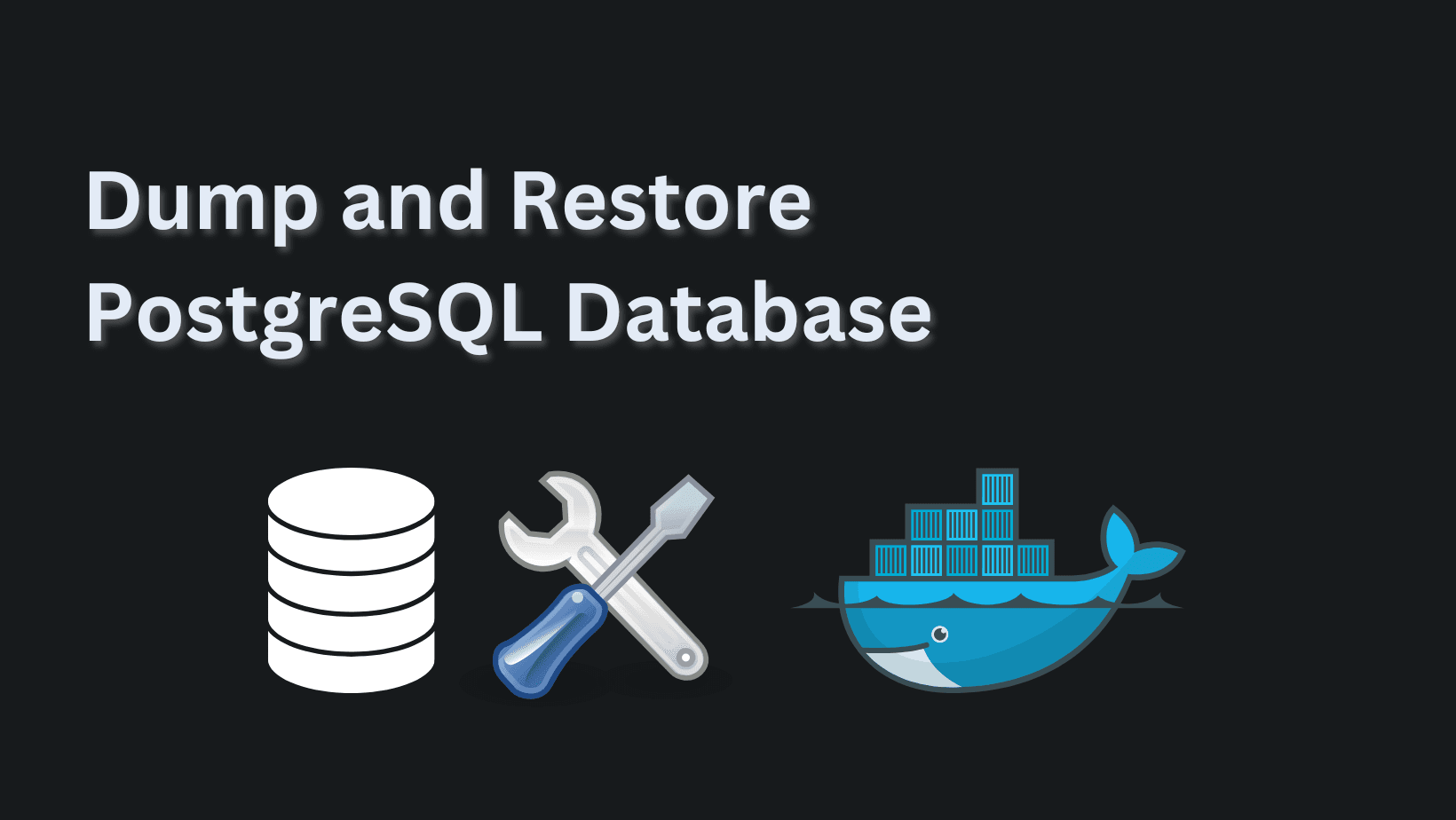 Dump and Restore PostgreSQL Database