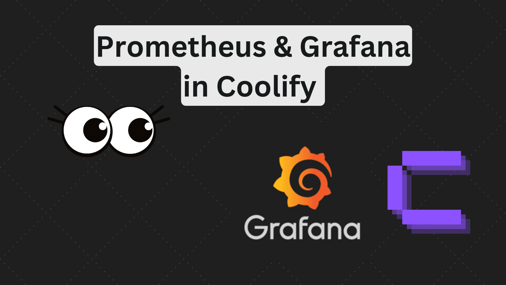 Prometheus and Grafana in Coolify