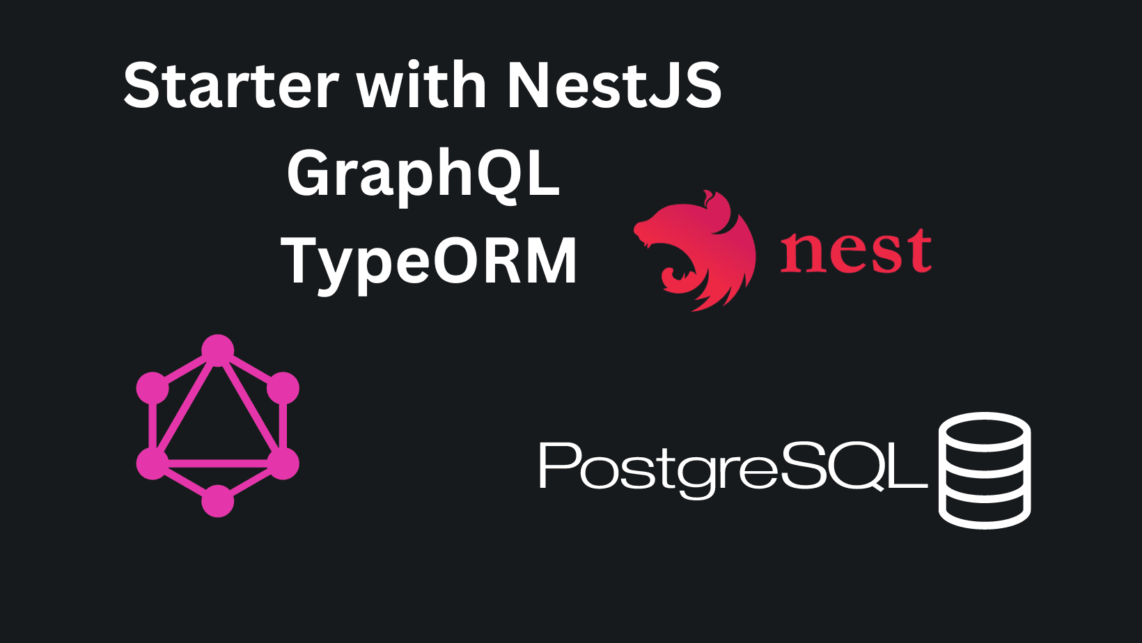 Starter with NestJS GraphQL TypeORM